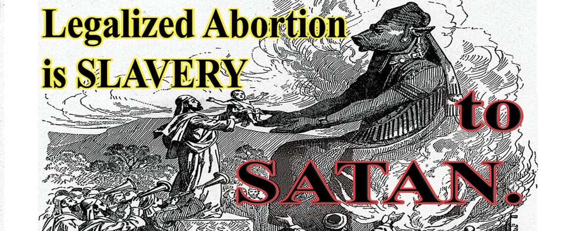 Legalized Abortion is Slavery to Satan